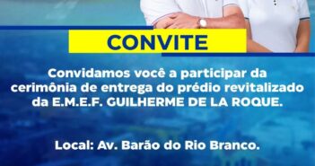 Convite – Cerimonia de Entrega do Prédio Revitalizado da E.M.E.F Guilherme de La Roque