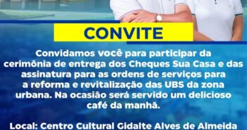 Convite – Cerimonia de Entrega do Cheque Sua Casa e Assinatura da Ordem de Serviço das UBSs da Zona Urbana